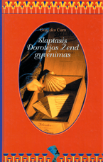 Slaptasis Dorotėjos Žend gyvenimas