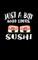 Just A Boy Who Loves Sushi