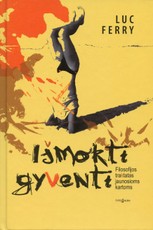 Išmokti gyventi. Filosofijos traktatas jaunosioms kartoms
