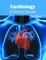 Cardiology: A Clinical Guide
