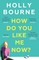 How Do You Like Me Now?