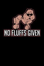 No Fluffs Given