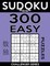 Sudoku Book, 300 Easy Puzzles