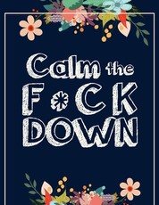 Calm the F * ck Down