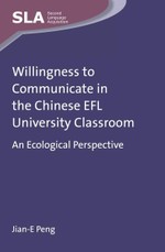 Willingness to Communicate in the Chinese EFL University Classroom