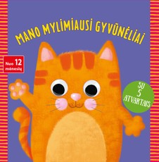 Mano mylimiausi gyvūnėliai: su 5 atvartais Mano mylimiausi gyvūnėliai: su 5 atvartais