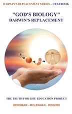 God's Biology - Darwin's Replacement