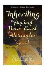 Inheriting the Ancient Near East after Alexander the Great