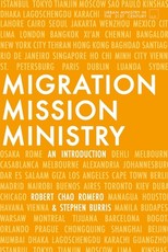 Migration, Mission, and Ministry