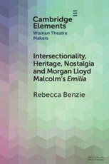 Intersectionality, Heritage, Nostalgia and Morgan Lloyd Malcolm's Emilia