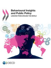 Behavioural Insights and Public Policy Lessons from Around the World