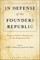 In Defense of the Founders Republic