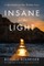Insane for the Light