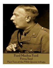 Ford Madox Ford - Privy Seal