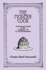 Francatelli, C: The Modern Cook