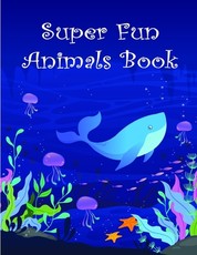 Super Fun Animals Book