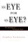 An Eye for an Eye?