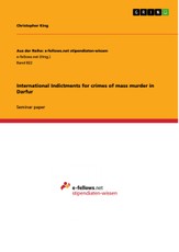 International Indictments for crimes of mass murder in Darfur