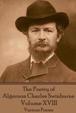 The Poetry of Algernon Charles Swinburne - Volume XVIII