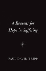 4 Reasons for Hope in Suffering (10-Pack)