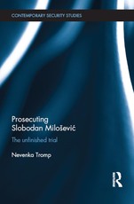Tromp, N: Prosecuting Slobodan MiloSevic