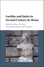 Lucilius and Satire in Second-Century BC Rome