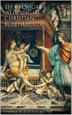 The Chemical Wedding of Christian Rosenkreutz