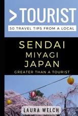 Greater Than a Tourist - Sendai Miyagi Japan