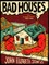 Bad Houses