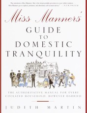Miss Manners' Guide to Domestic Tranquility