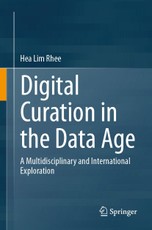 Digital Curation in the Data Age