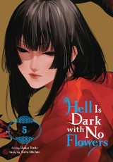 Hell Is Dark with No Flowers, Vol. 5 (Manga)
