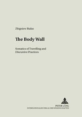 The Body Wall; Somatics of Travelling and Discursive Practices