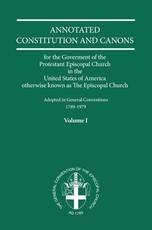 Annotated Constitutions and Canons Volume 1