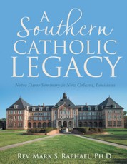 A Southern Catholic Legacy: Notre Dame Seminary In New Orleans, Louisiana