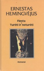 Fiesta. Turėti ir neturėti