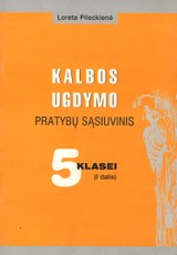 Kalbos ugdymas. Pratybų sąsiuvinis 5 klasei (I dalis)