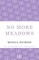 No More Meadows