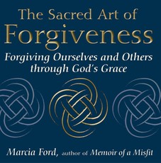 The Sacred Art of Forgiveness