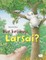 Kur keliauji, Larsai?