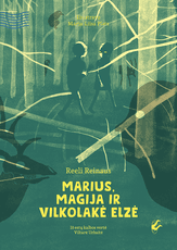 Marius, magija ir vilkolakė Elzė