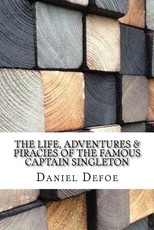 The Life, Adventures & Piracies of the Famous Captain Singleton