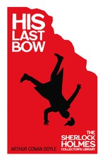 His Last Bow (Sherlock Holmes Series)