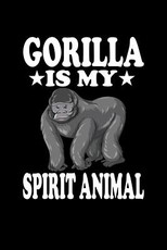 Gorilla Is My Spirit Animal