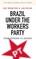 Brazil Under the Workers' Party