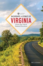 Backroads & Byways of Virginia: Drives, Day Trips, and Weekend Excursions (2nd Edition)  (Backroads & Byways)