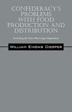 Confederacy's Problems with Food Production and Distribution