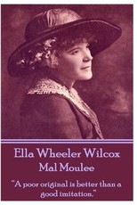 Ella Wheeler Wilcox's Mal Moulee