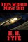 This World Must Die!