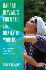 Bahram Beyzaie's Cinematic and Dramatic Worlds